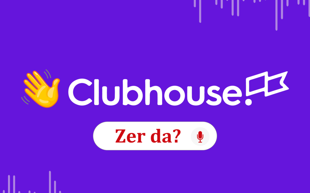 Zer da Clubhouse?
