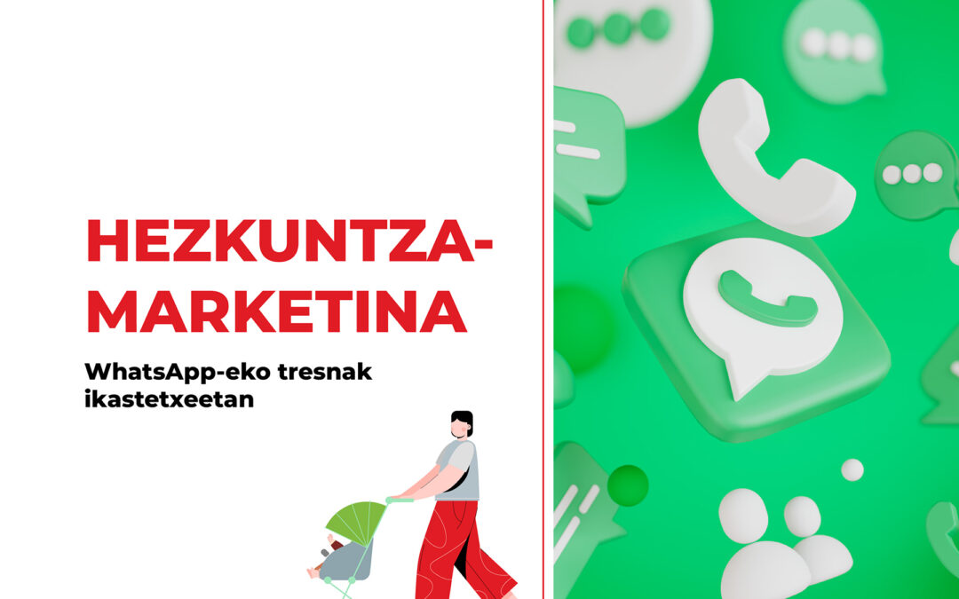 Hezkuntza-marketina: WhatsApp-eko tresnak ikastetxeetan